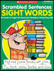 Scrambled Sentences: Sight Words: 40 Hands-On Pages That Boost Early Reading & Handwriting Skills