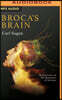 Broca's Brain: Reflections on the Romance of Science