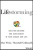 Lifestorming: Creating Meaning and Achievement in Your Career and Life