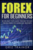 Forex for Beginners: 50 Secret Tips and Tricks to go from Zero to Hero in 30 Days
