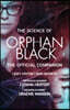 The Science of Orphan Black: The Official Companion