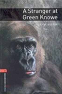 Oxford Bookworms Library 3/E 2: A Stranger at Green Knowe