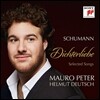 Mauro Peter 슈만: 시인의 사랑, 가곡 선곡집 (Schumann: Dichterliebe - Selected Songs) 마우로 페터, 헬무트 도이치