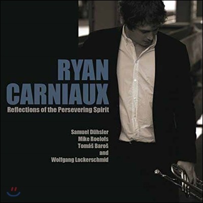 Ryan Carniaux (린 카니우) - Reflections of the Persevering Spirit