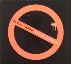 Tango Crash (탱고 크래쉬) - Baila Querida