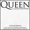 Carlos Bonell 클래식 기타와 관현악으로 연주한 퀸의 음악 (Queen : Guitar Rhapsodies)