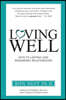 Loving Well: Keys to Lasting and Rewarding Relationships