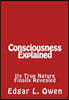 Consciousness Explained: Its True Nature Finally Revealed