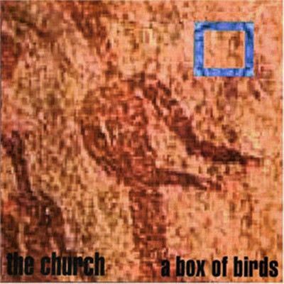 The Church - A Box Of Birds