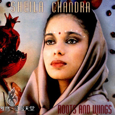 Sheila Chandra - Roots And Wings