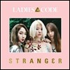 레이디스 코드 (Ladies' Code) - STRANG3R