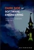 Dark Side of Software Engineering