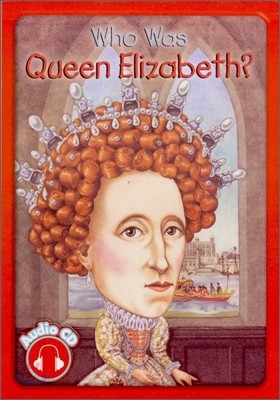 Who Was Queen Elizabeth? (Book+CD)