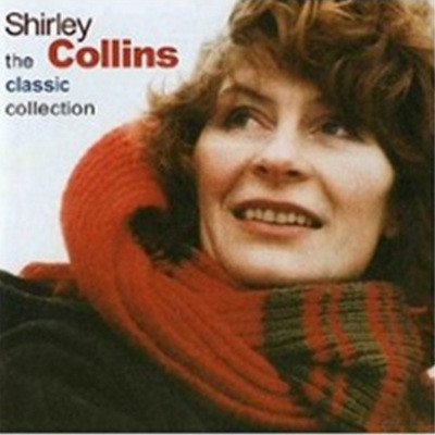Shirley Collins - The Classic Collection