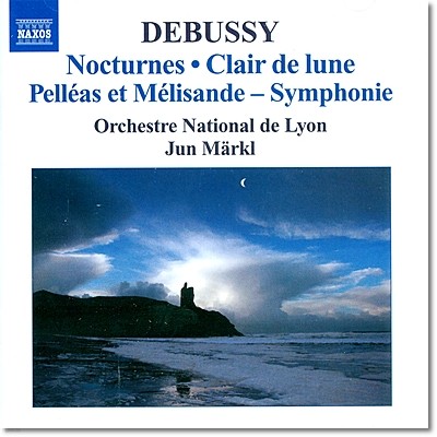 Jun Markl 드뷔시: 펠리아스와 멜리장드 심포니, 야상곡, 월광 (Debussy: Nocturnes, Pelleas Et Melisande Etc)