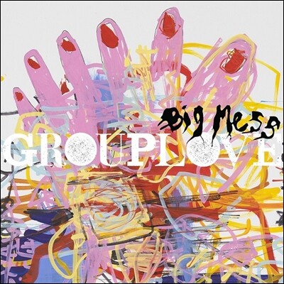 Grouplove (그룹러브) - Big Mess