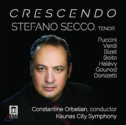 Stefano Secco 크레센도 - 푸치니 / 베르디 / 비제 / 구노 / 도니제티: 오페라 아리아 (Crescendo - Puccini / Verdi / Bizet / Boito / Gounod / Donizetti) 스테파노 세코
