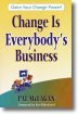 Change Is Everybody's Business
