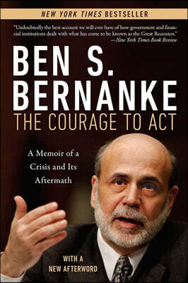 The Courage to Act: A Memoir of a Crisis and Its Aftermath