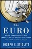 The Euro: How a Common Currency Threatens the Future of Europe