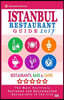 Istanbul Restaurant Guide 2017: Best Rated Restaurants in Istanbul, Turkey - 500 Restaurants, Bars and Caf?s recommended for Visitors, 2017