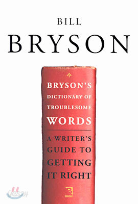 Bryson&#39;s Dictionary of Troublesome Words