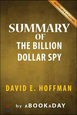 Summary of the Billion Dollar Spy