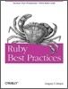 Ruby Best Practices: Increase Your Productivity - Write Better Code