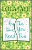 By the Time You Read This