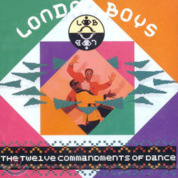 London Boys - The Twelve Commandments Of Dance