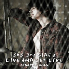 신혜성 - 3집 Side 1 &#39; Live And Let Live&#39; (Digipack)