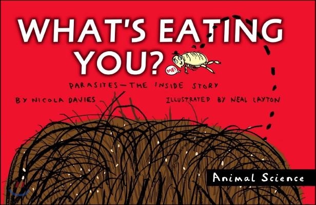 What&#39;s Eating You?: Parasites: The Inside Story