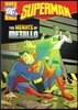 Capstone Heroes(Superman) : The Menace of Metallo