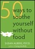 50 Ways to Soothe Yourself Without Food