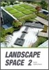 LANDSCAPE SPACE 2
