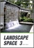 LANDSCAPE SPACE 3