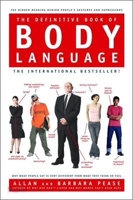The Definitive Book of Body Language: The Hidden Meaning Behind People&#39;s Gestures and Expressions
