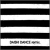 Daishi Dance (다이시 댄스) - DAISHI DANCE REMIX.: for DJ use... Put Your Hands Up!