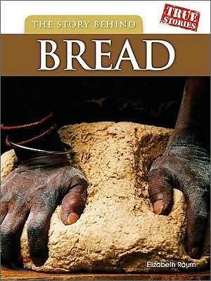 The Story Behind Bread