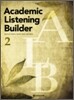 Academic Listening Builder 2