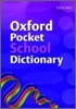 Oxford Pocket School Dictionary 2007