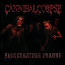 Cannibal Corpse - Evisceration Plague