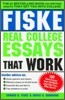 Fiske Real College Essays That Work