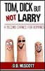 TOM, DICK but not LARRY: A Second Chance for Romance
