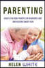 Parenting: Advice for New Parents on Newborn Care and Raising Smart Kids: Simple Strategies on Nursing, Brain Development, Proper