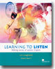 Learning to Listen 2