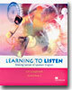 Learning to Listen 3