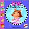 D. W. The Big Boss (Book & CD)