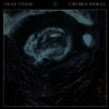 Trap Them - Crown Feral (LP)