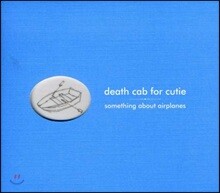 Death Cab For Cutie - Something About Airplanes (2CD Deluxe Edition)